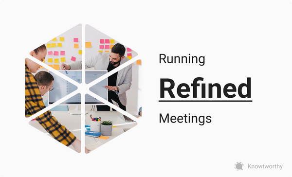Refinement Meetings | What they are and how they help